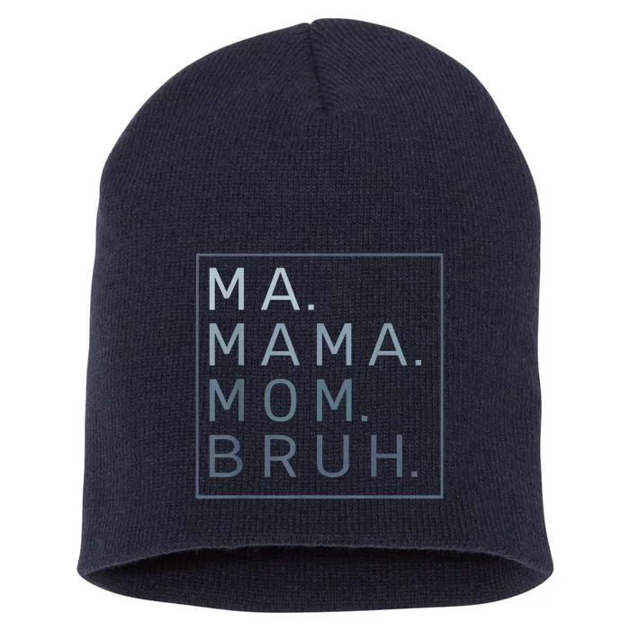 Ma Mama Mom Bruh Mother Mommy Short Acrylic Beanie