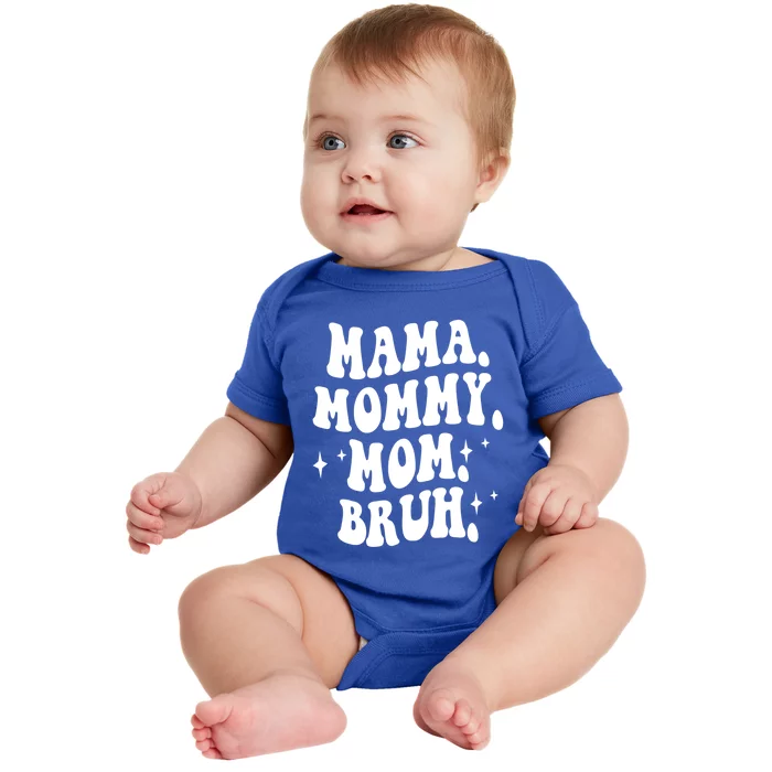 Mama Mommy Mom Bruh Funny Mom Mothers Day Gift Baby Bodysuit