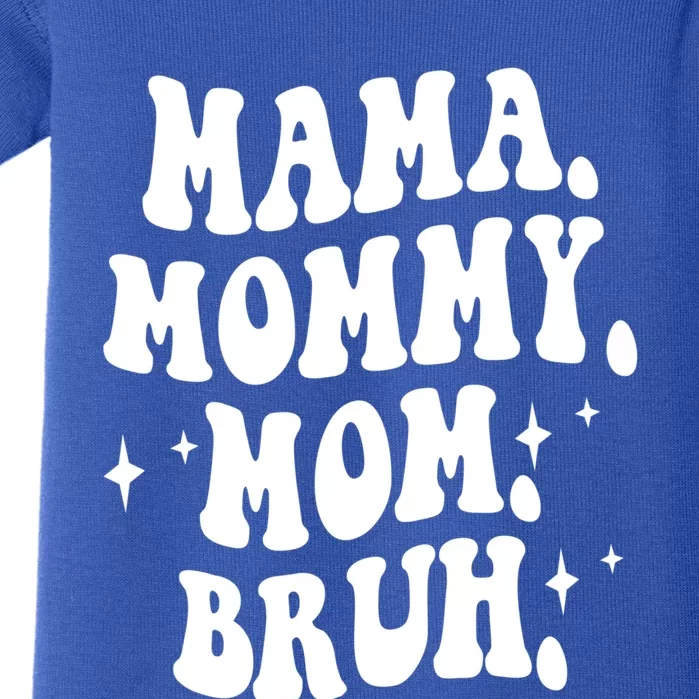 Mama Mommy Mom Bruh Funny Mom Mothers Day Gift Baby Bodysuit