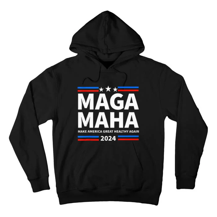 Maha Maga Make America Healthy Great Again Trump Kennedy Tall Hoodie