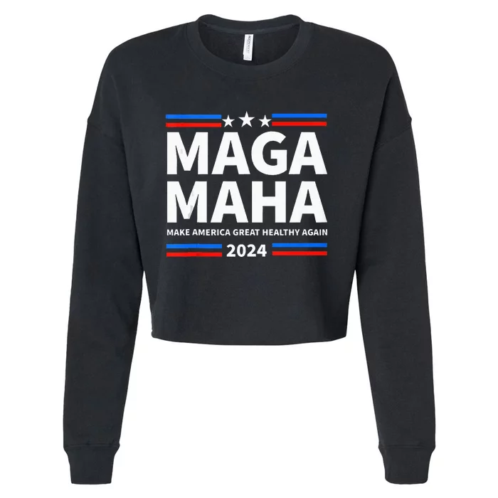 Maha Maga Make America Healthy Great Again Trump Kennedy Cropped Pullover Crew