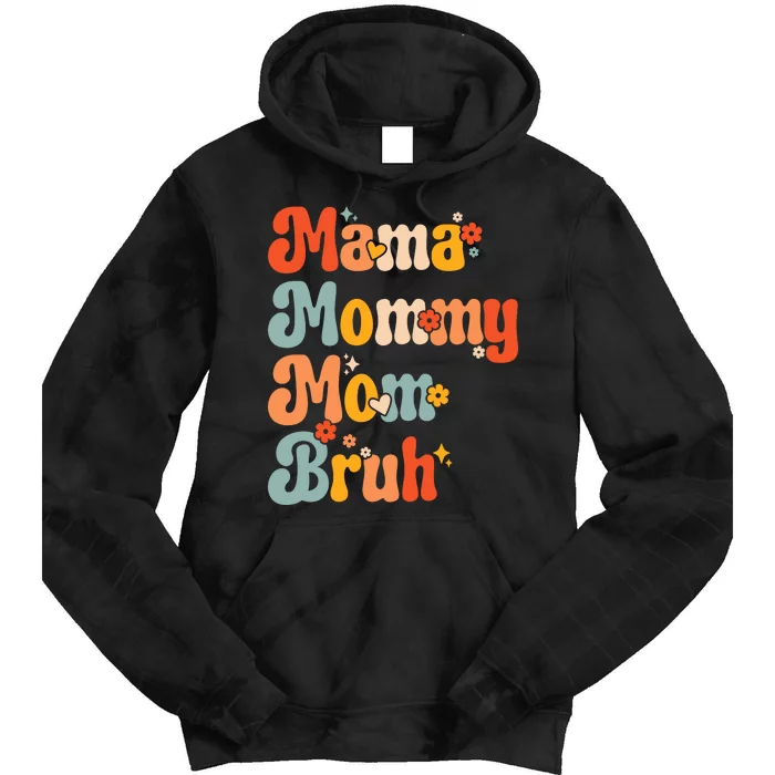 Mama Mommy Mom Bruh Mothers Day Vintage Funny Mother Tie Dye Hoodie