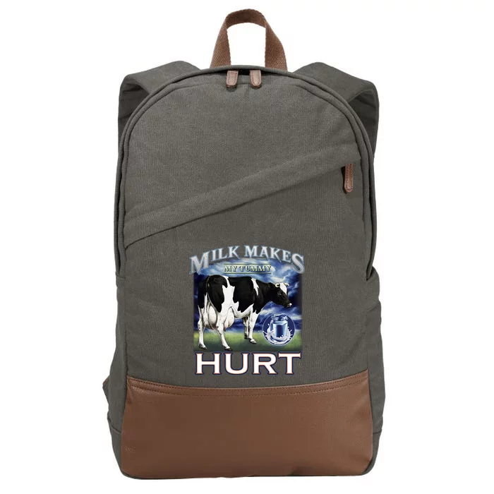 Milk Makes My Tummy Hurt Funny Meme Lactose Tolerant Gift Cotton Canvas Backpack