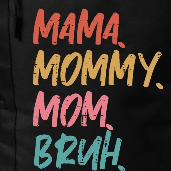 Mama Mommy Mom Bruh Funny Mothers Day Gift From Son Daily Commute Backpack