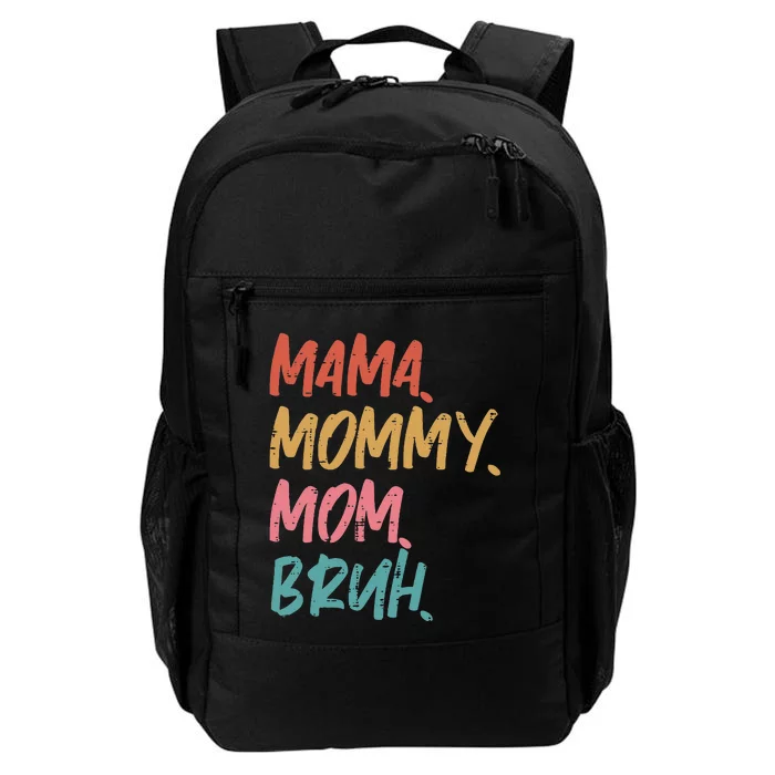 Mama Mommy Mom Bruh Funny Mothers Day Gift From Son Daily Commute Backpack