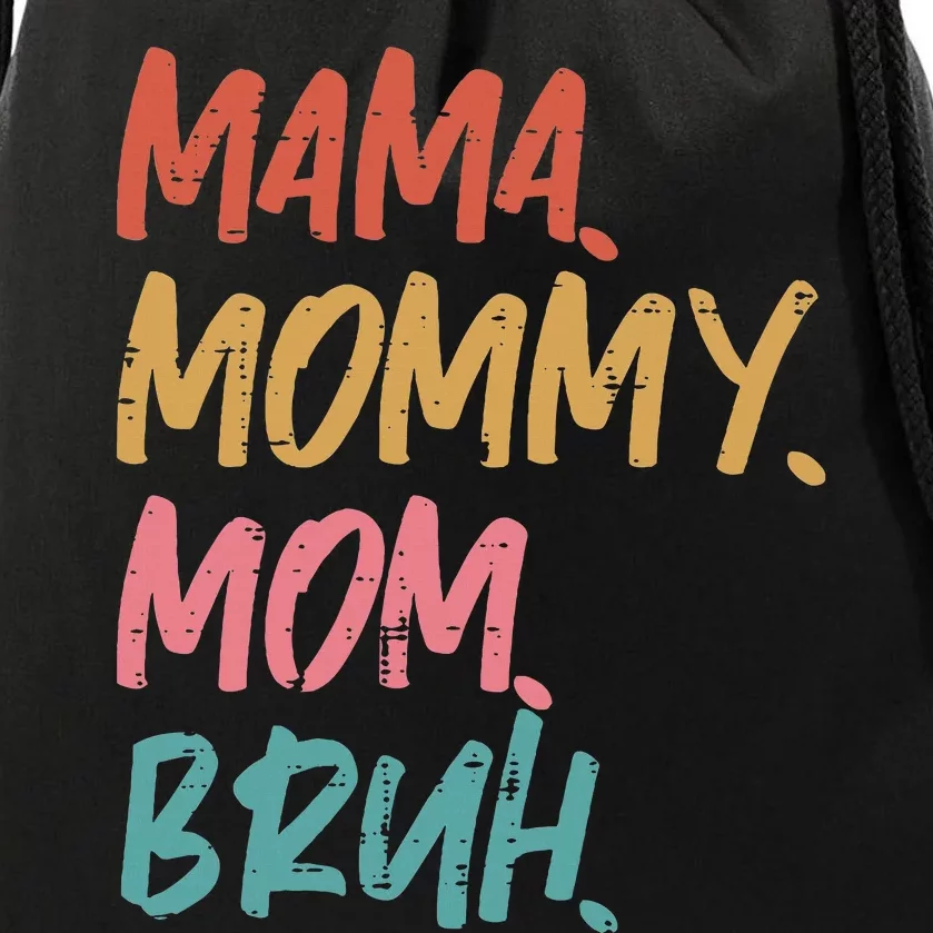 Mama Mommy Mom Bruh Funny Mothers Day Gift From Son Drawstring Bag