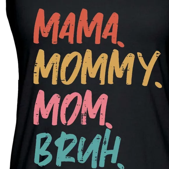 Mama Mommy Mom Bruh Funny Mothers Day Gift From Son Ladies Essential Flowy Tank