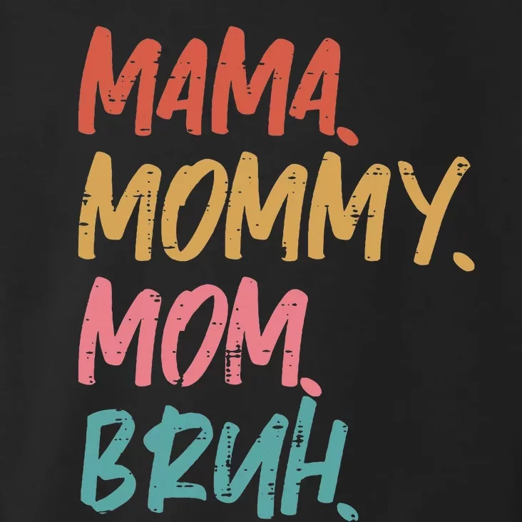 Mama Mommy Mom Bruh Funny Mothers Day Gift From Son Toddler Hoodie