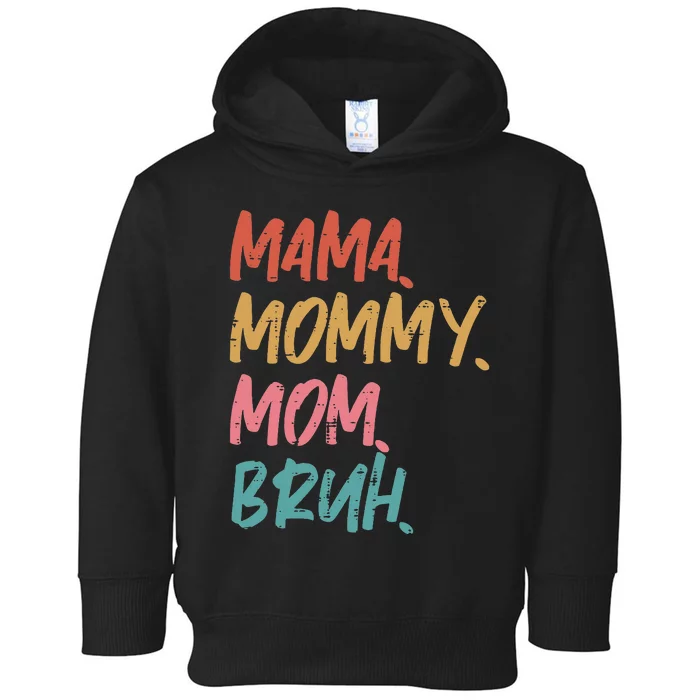 Mama Mommy Mom Bruh Funny Mothers Day Gift From Son Toddler Hoodie