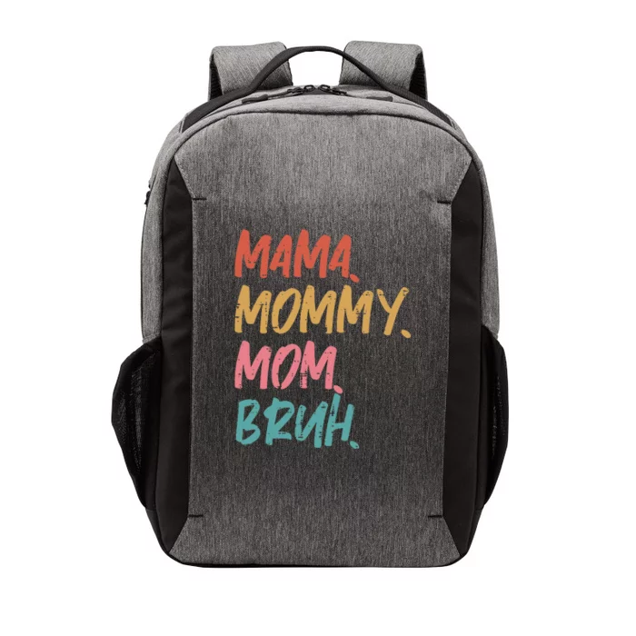 Mama Mommy Mom Bruh Funny Mothers Day Gift From Son Vector Backpack