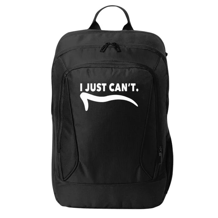 ME MOTIVATING MYSELF I JUST CAN'T FUNNY City Backpack