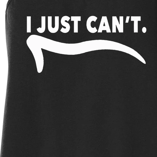 ME MOTIVATING MYSELF I JUST CAN'T FUNNY Women's Racerback Tank