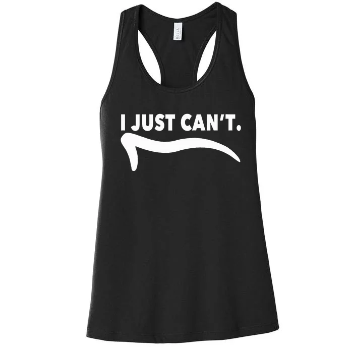 ME MOTIVATING MYSELF I JUST CAN'T FUNNY Women's Racerback Tank