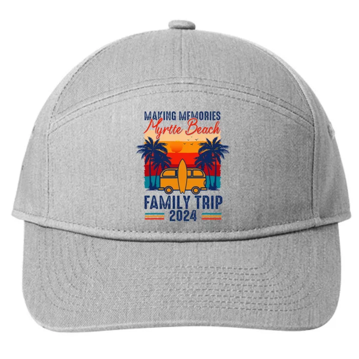 Making Memories Myrtle Beach Family Trip 2024 Carolina 7-Panel Snapback Hat