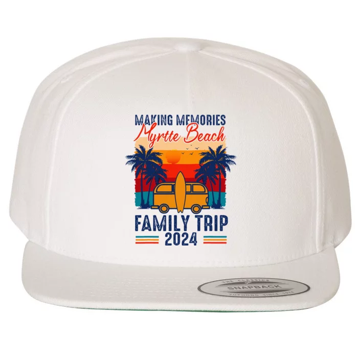 Making Memories Myrtle Beach Family Trip 2024 Carolina Wool Snapback Cap