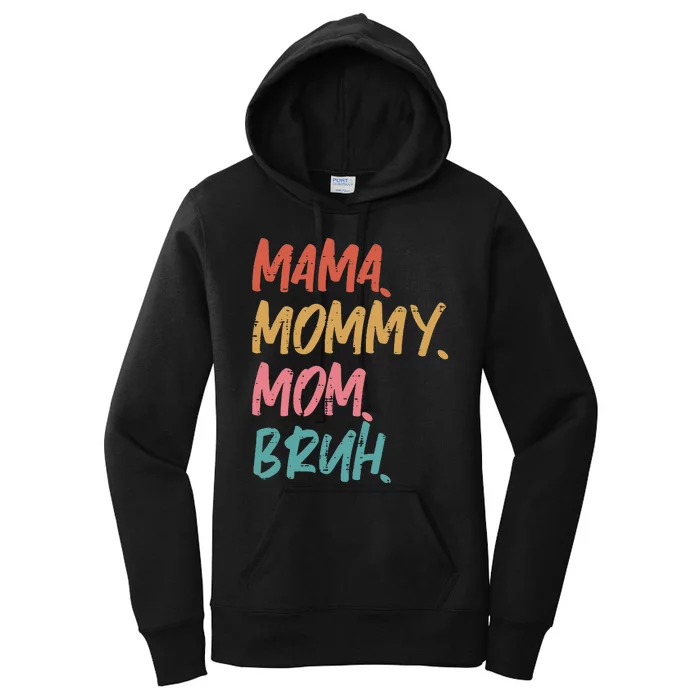 Mama Mommy Mom Bruh Funny Mothers Day Gift From Son Women's Pullover Hoodie