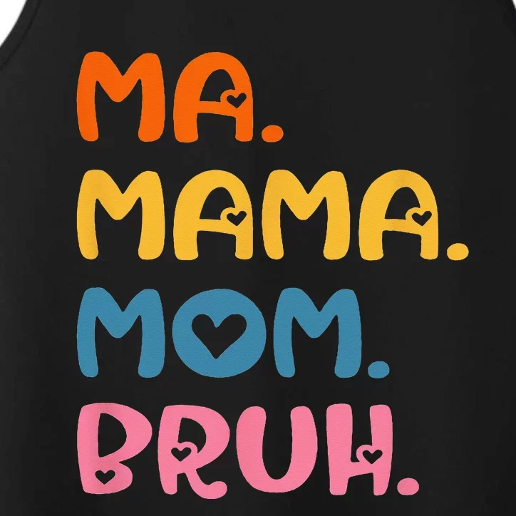 Ma Mama Mom Bruh Mother Mommy Mother's Day Humor And Funny Performance Tank