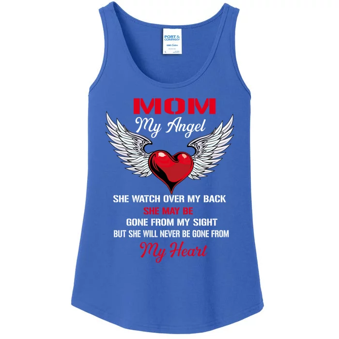 My Mom My Angel She Will Never Be Gone From My Heart Meaningful Gift Ladies Essential Tank