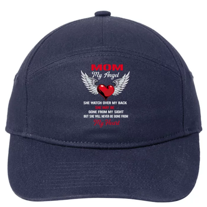 My Mom My Angel She Will Never Be Gone From My Heart Meaningful Gift 7-Panel Snapback Hat