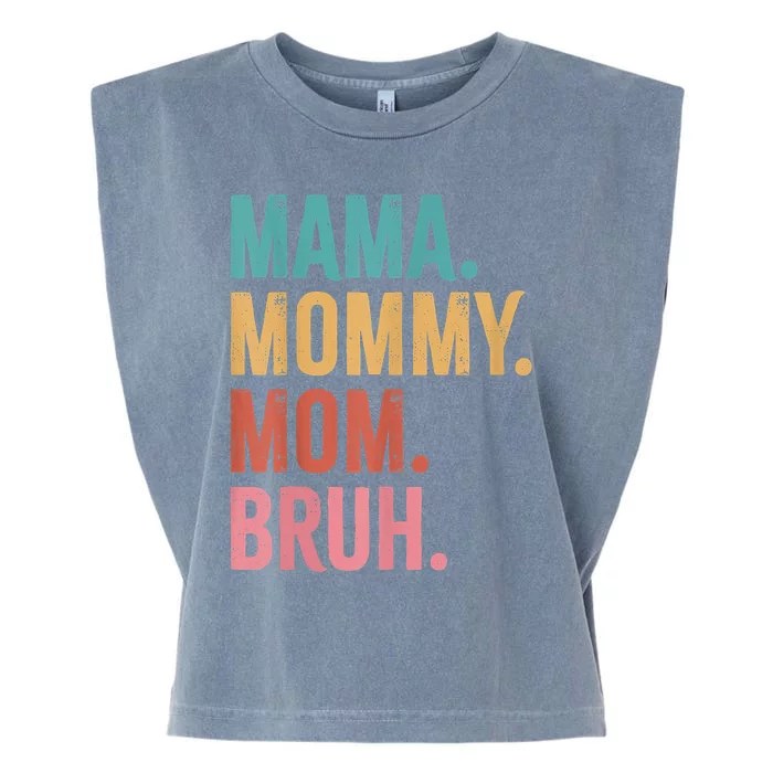 Mama Mommy Mom Bruh Mothers Day Funny Garment-Dyed Women's Muscle Tee