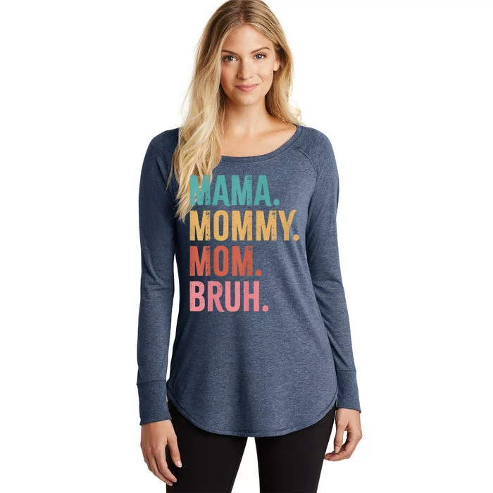 Mama Mommy Mom Bruh Mothers Day Funny Women's Perfect Tri Tunic Long Sleeve Shirt