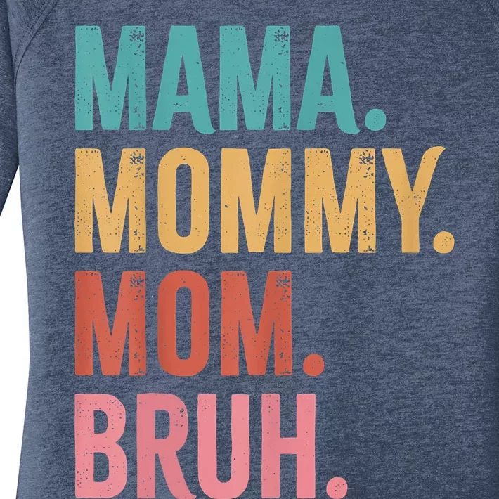 Mama Mommy Mom Bruh Mothers Day Funny Women's Perfect Tri Tunic Long Sleeve Shirt