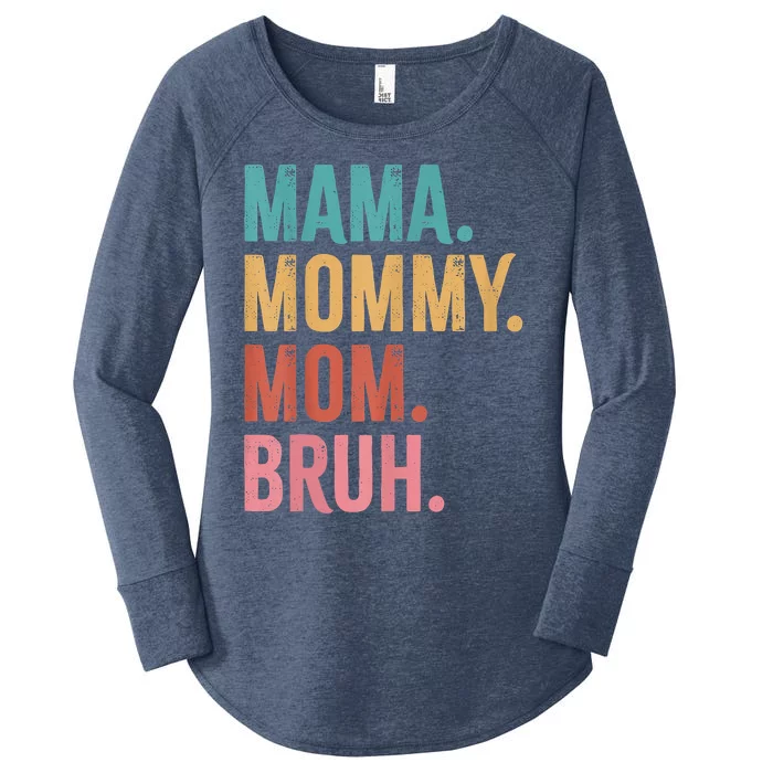 Mama Mommy Mom Bruh Mothers Day Funny Women's Perfect Tri Tunic Long Sleeve Shirt