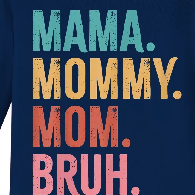 Mama Mommy Mom Bruh Mothers Day Funny Baby Long Sleeve Bodysuit