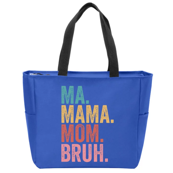 Ma Mama Mom Bruh Mothers Day Funny Vintage For Mother Great Gift Zip Tote Bag