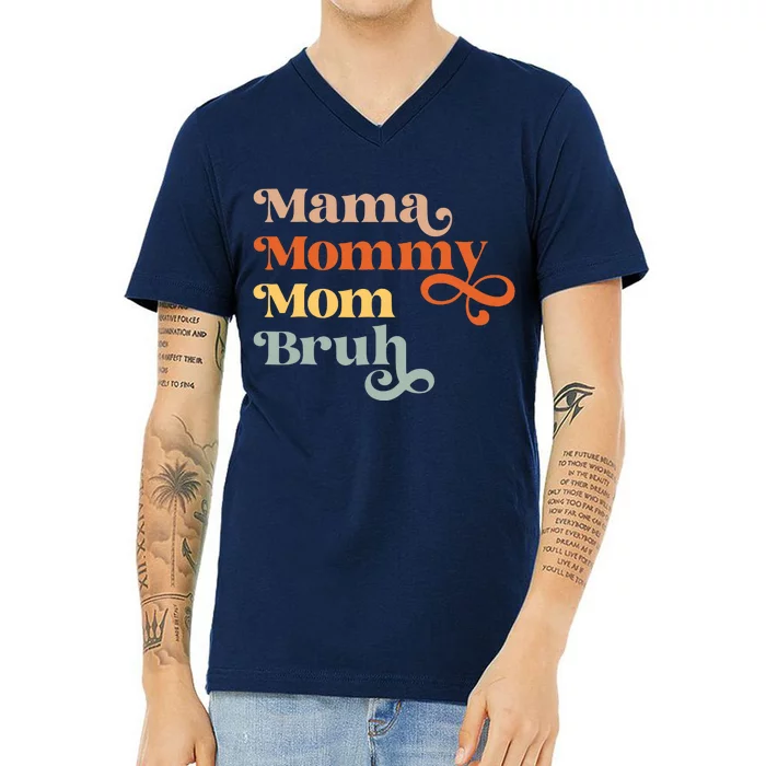 Mama Mommy Mom Bruh Retro V-Neck T-Shirt