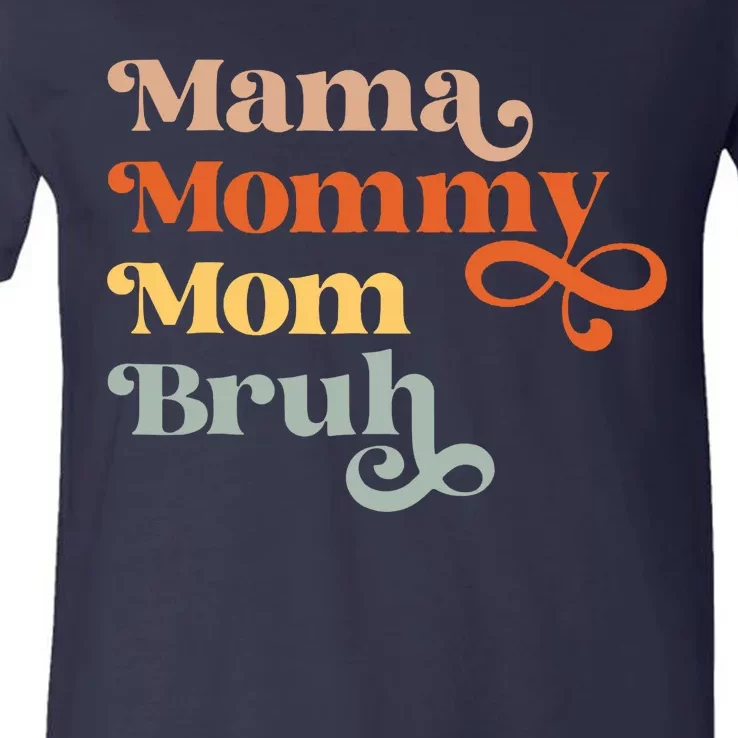 Mama Mommy Mom Bruh Retro V-Neck T-Shirt