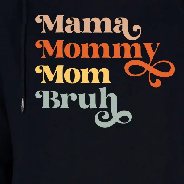 Mama Mommy Mom Bruh Retro Womens Funnel Neck Pullover Hood