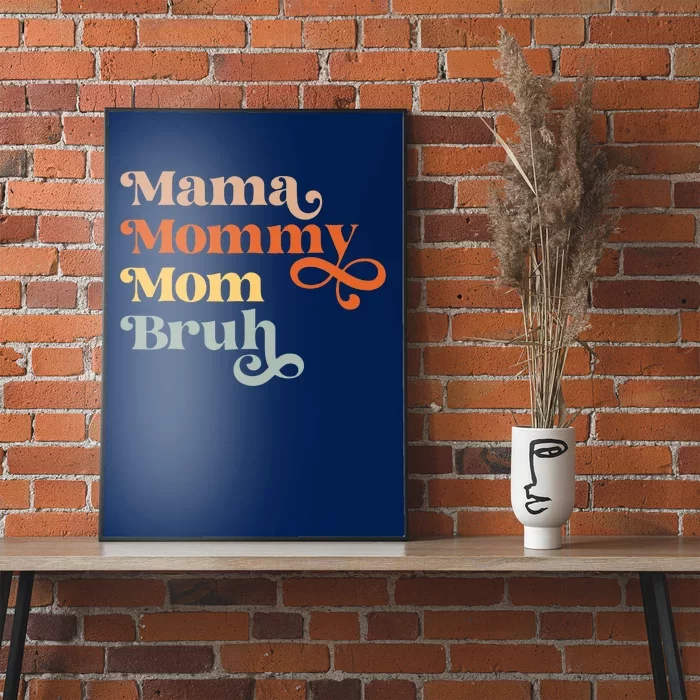 Mama Mommy Mom Bruh Retro Poster