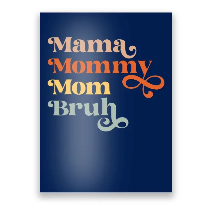 Mama Mommy Mom Bruh Retro Poster