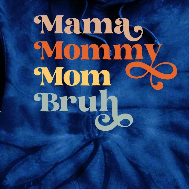 Mama Mommy Mom Bruh Retro Tie Dye Hoodie