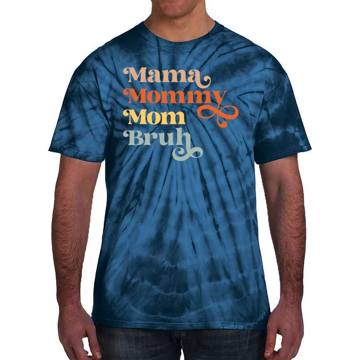 Mama Mommy Mom Bruh Retro Tie-Dye T-Shirt