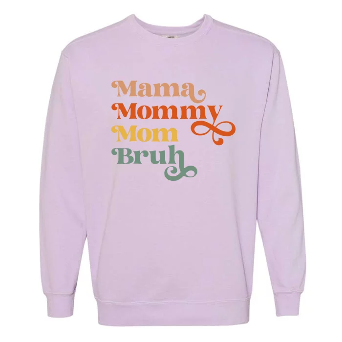 Mama Mommy Mom Bruh Retro Garment-Dyed Sweatshirt