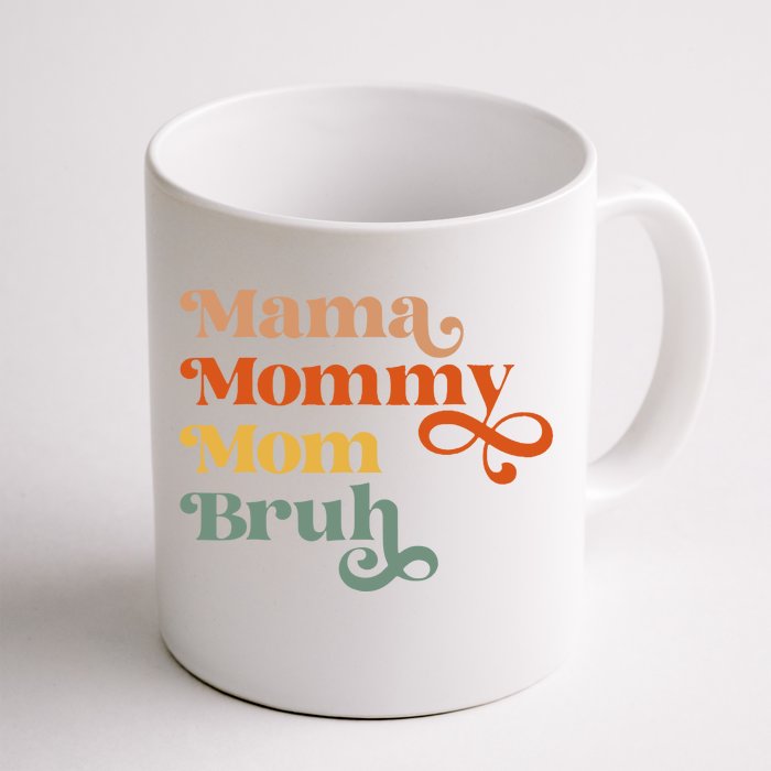 Mama Mommy Mom Bruh Retro Front & Back Coffee Mug