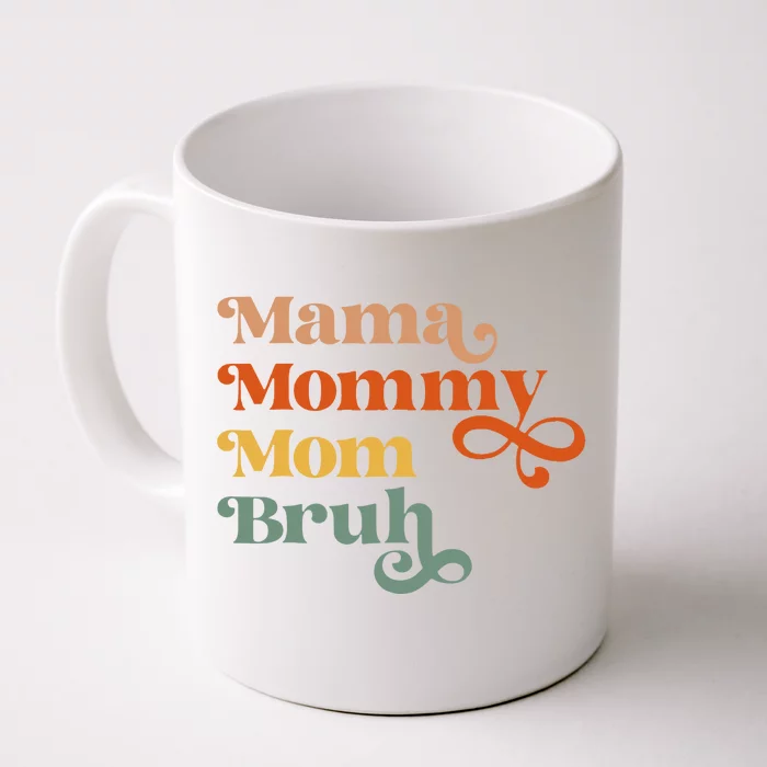 Mama Mommy Mom Bruh Retro Front & Back Coffee Mug