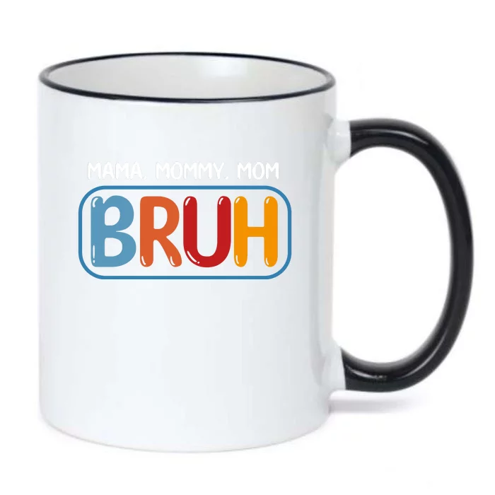 Mama Mommy Mom Bruh Funny Black Color Changing Mug