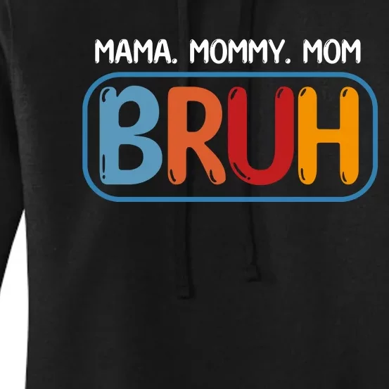 Mama Mommy Mom Bruh Funny Women's Pullover Hoodie