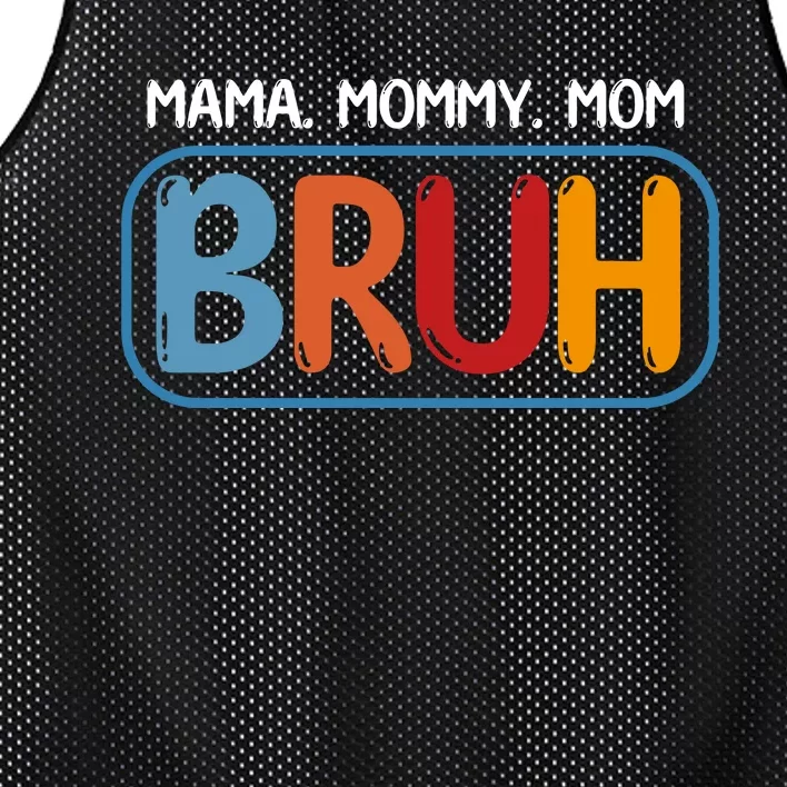 Mama Mommy Mom Bruh Funny Mesh Reversible Basketball Jersey Tank