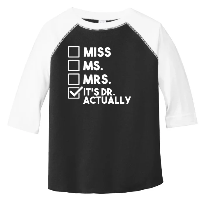 Mrs Miss Ms Dr Actually Doctoral Phd Graduation Toddler Fine Jersey T-Shirt