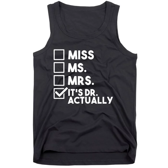 Mrs Miss Ms Dr Actually Doctoral Phd Graduation Tank Top