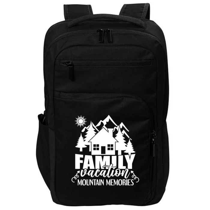 Mountain Memories Matching Family Family Gift Impact Tech Backpack