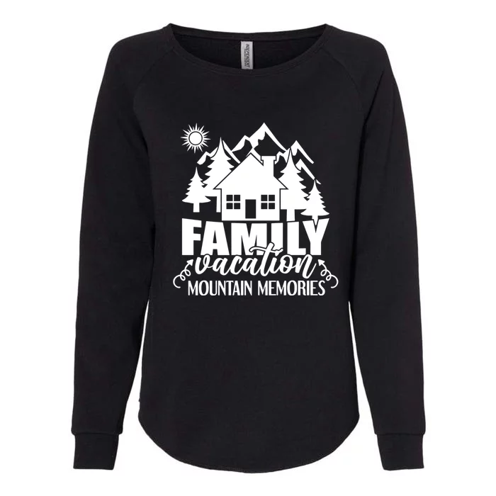 Mountain Memories Matching Family Family Gift Womens California Wash Sweatshirt