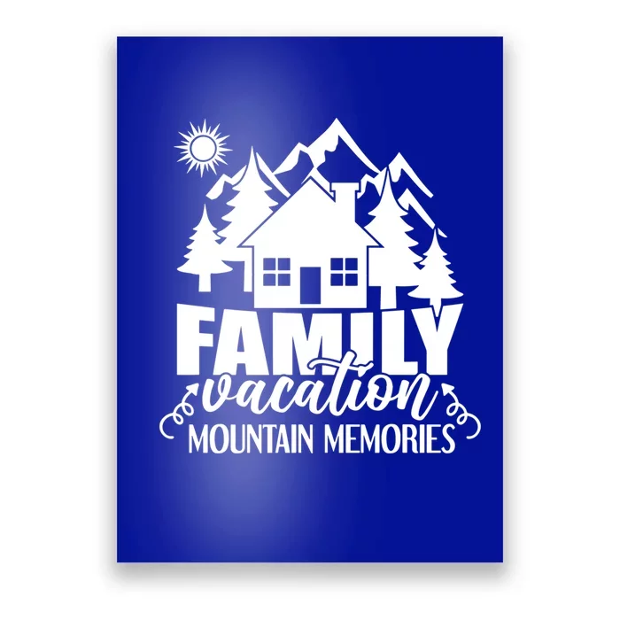 Mountain Memories Matching Family Family Gift Poster