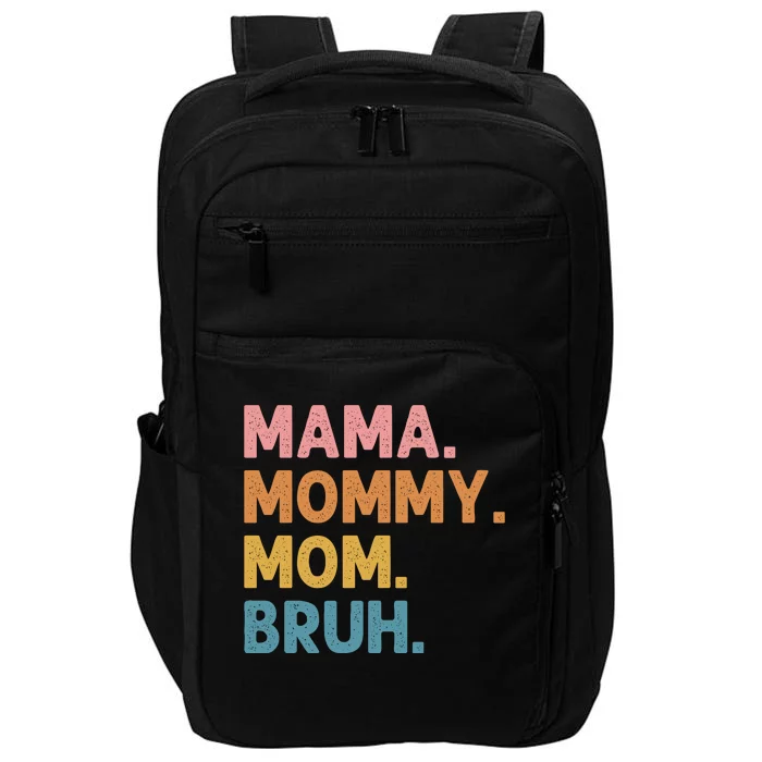 Mama Mommy Mom Bruh Funny Vintage Retro Impact Tech Backpack