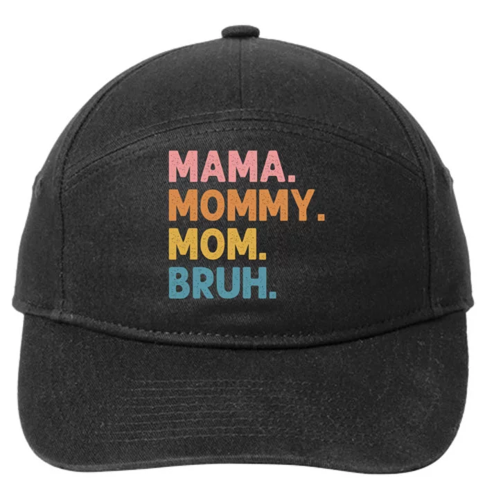 Mama Mommy Mom Bruh Funny Vintage Retro 7-Panel Snapback Hat