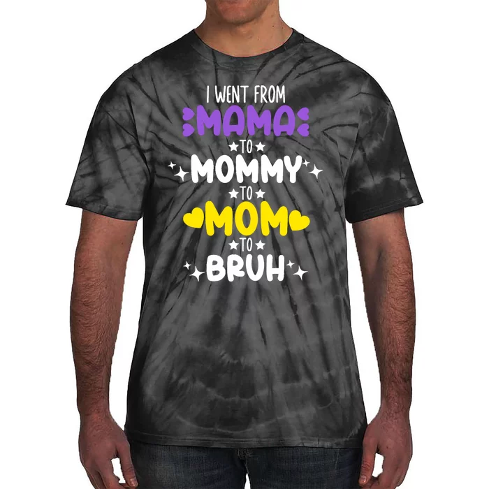 Mama Mommy Mom Bruh Funny Boy Girl Mom Life Mother's Day Tie-Dye T-Shirt